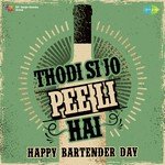 Thodi Si Jo Pee Li Hai - Happy Bartender Day - Amaal Mallik Song Download